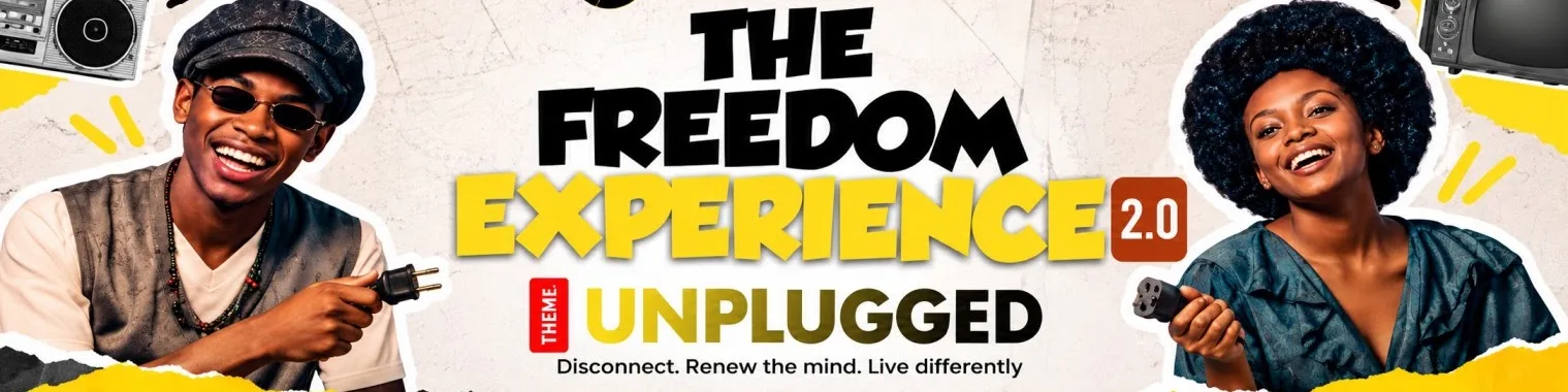 Freedom Experience 2.0 banner: two people unplugging their devices, with the theme “UNPLUGGED” and the line “Disconnect. Renew the mind. Live differently.”